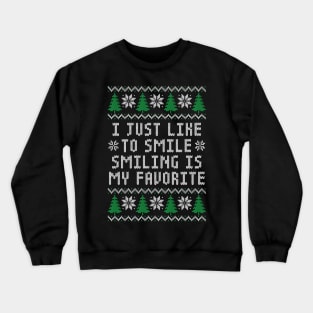 I Just Like to Smile, Smiling Is My Favorite - Funny Elf Crewneck Sweatshirt